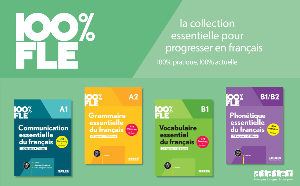 Les manuels spécialisés en communication ou grammaire ou vocabulaire ou phonétique de la collection 100%FLE chez Didier FLE